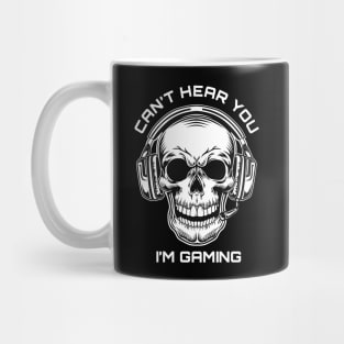 Skull Gamer Gift Headset Can't Hear You I'm Gaming Mug